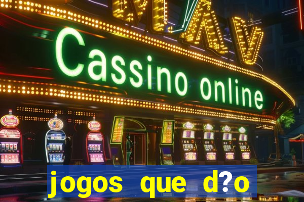 jogos que d?o dinheiro sem depositar nada