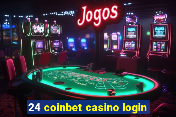 24 coinbet casino login