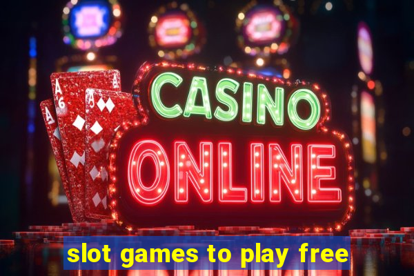 slot games to play free