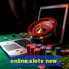 online slots new