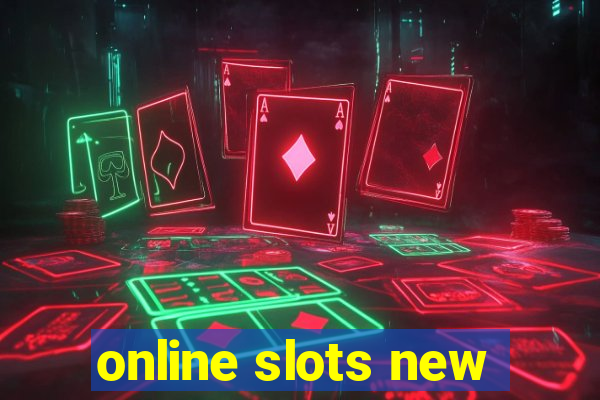 online slots new