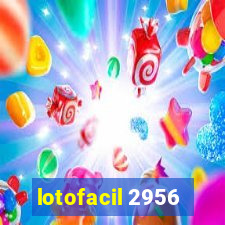 lotofacil 2956