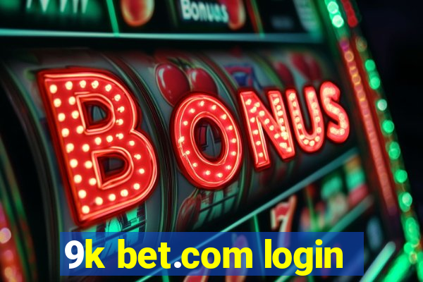 9k bet.com login