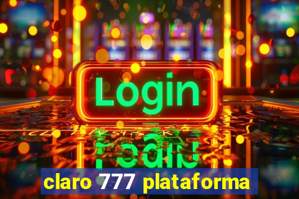 claro 777 plataforma