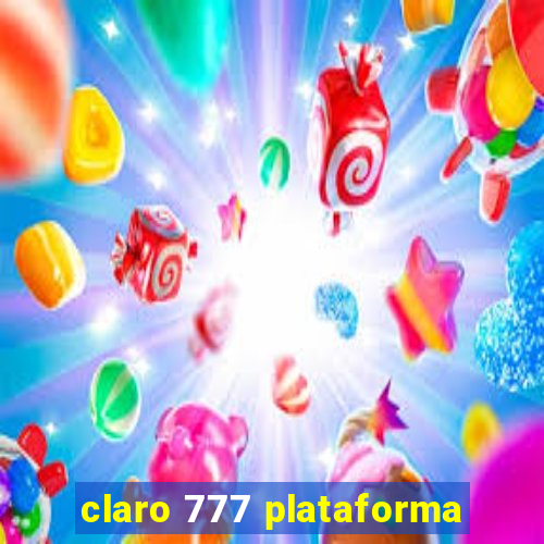 claro 777 plataforma