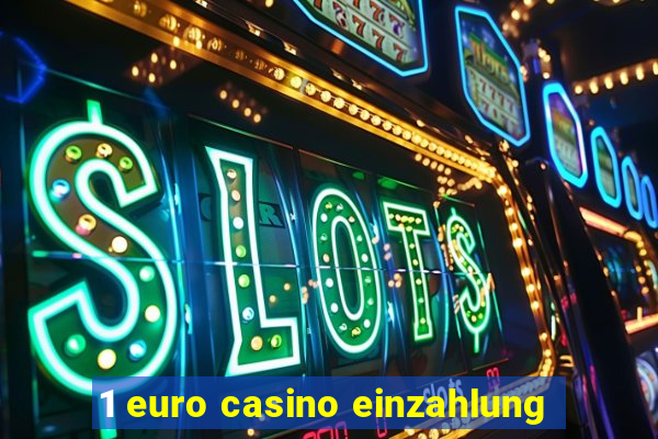 1 euro casino einzahlung