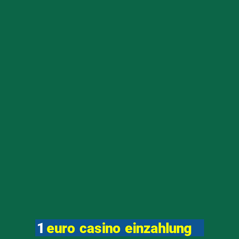 1 euro casino einzahlung