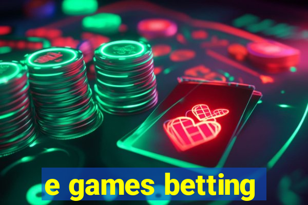 e games betting