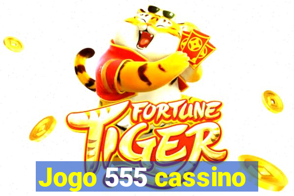 Jogo 555 cassino