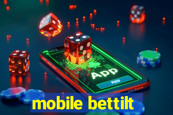 mobile bettilt