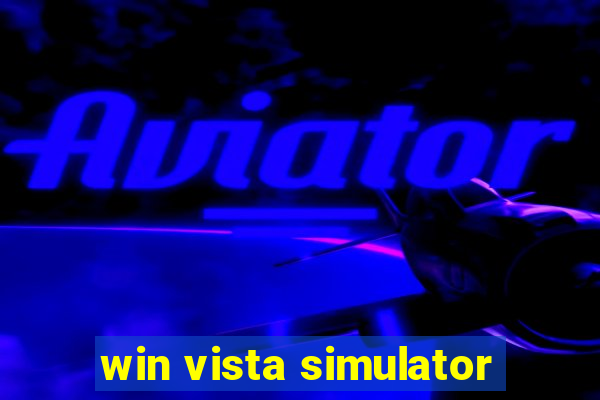 win vista simulator