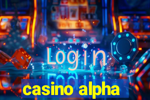 casino alpha