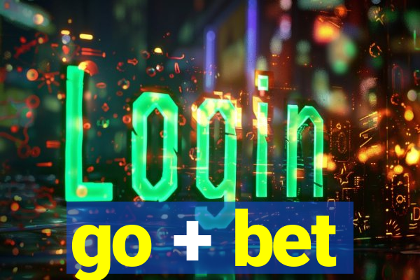 go + bet