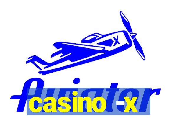 casino -x