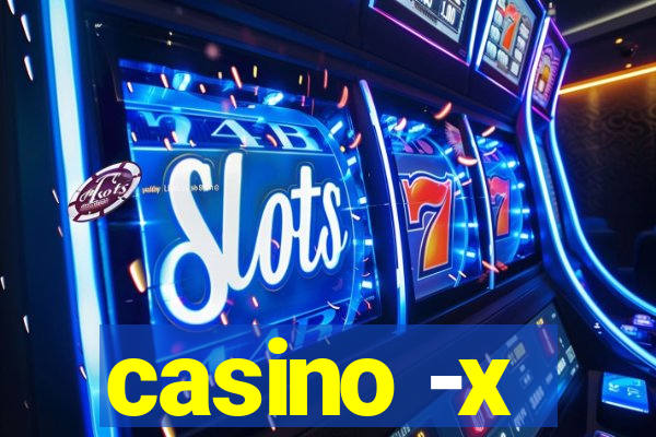 casino -x