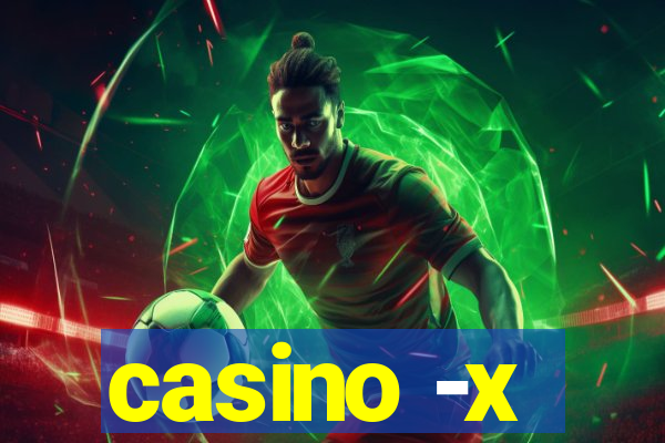 casino -x