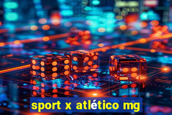 sport x atlético mg