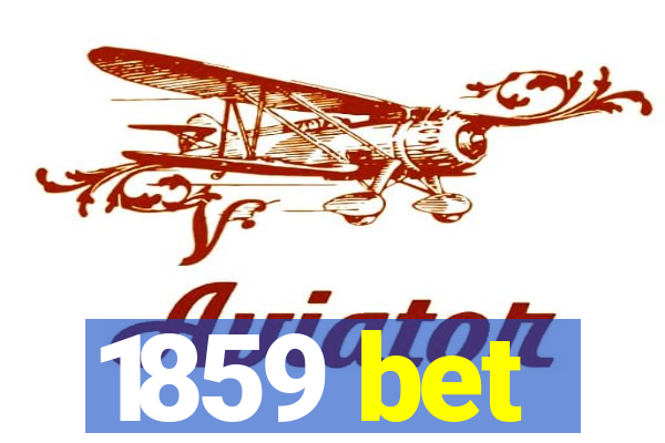 1859 bet