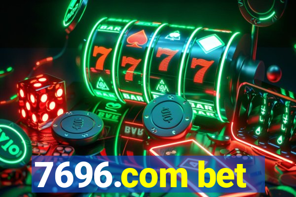 7696.com bet