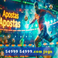 54999 54999.com jogo