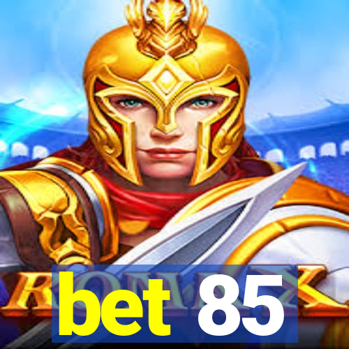 bet 85