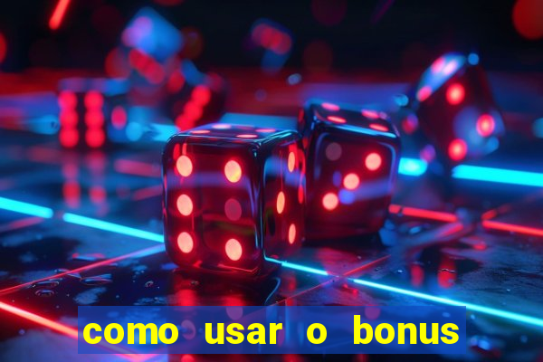 como usar o bonus cassino da 1win