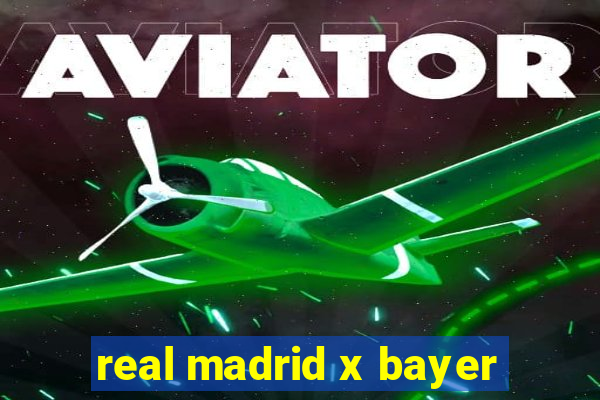 real madrid x bayer