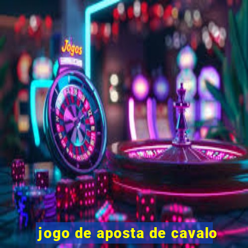 jogo de aposta de cavalo