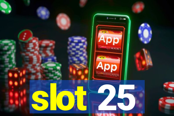 slot 25