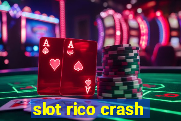 slot rico crash