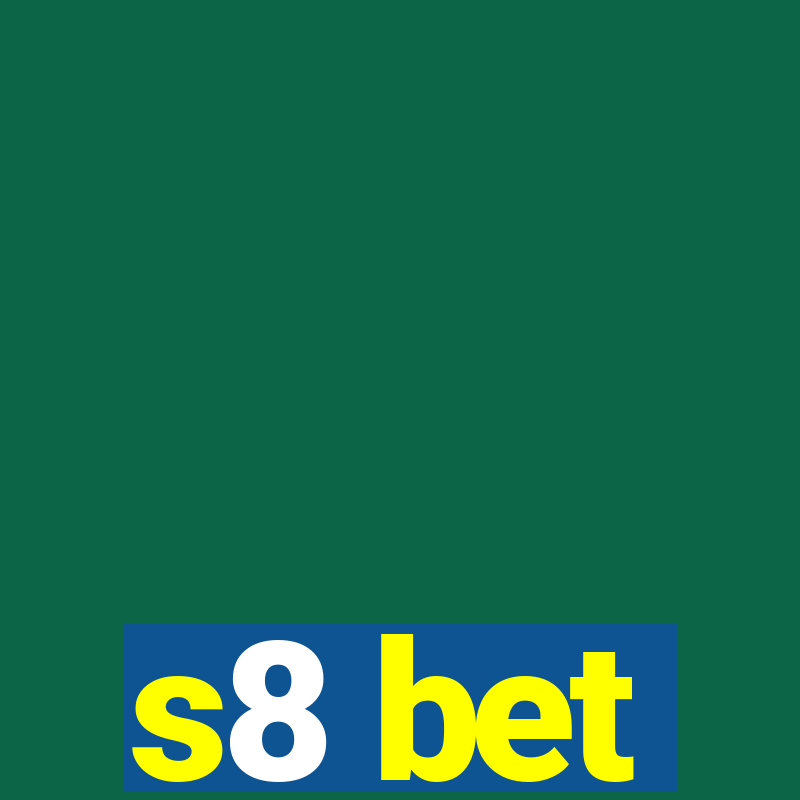 s8 bet