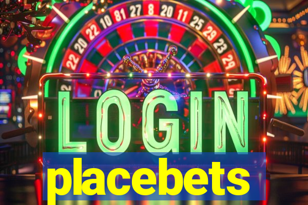 placebets