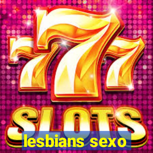 lesbians sexo