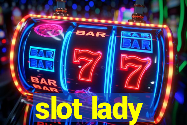 slot lady