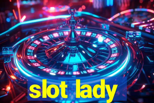 slot lady