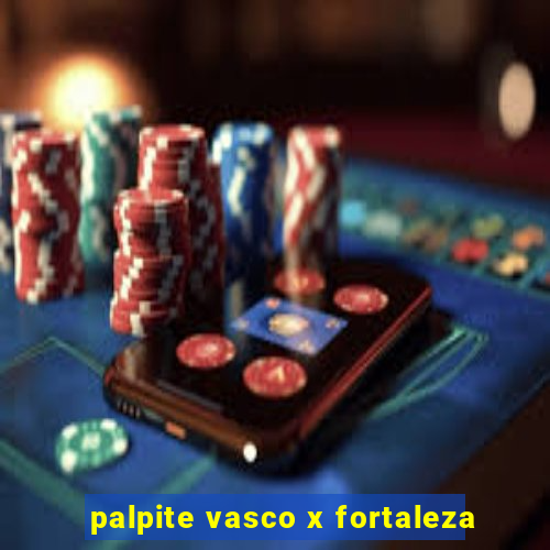 palpite vasco x fortaleza