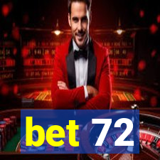 bet 72