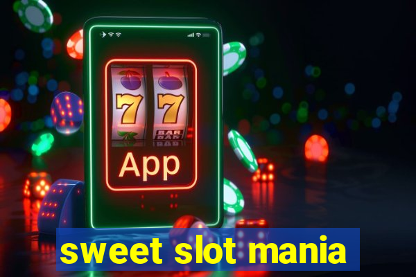 sweet slot mania