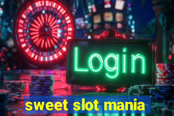 sweet slot mania