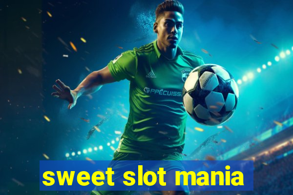 sweet slot mania