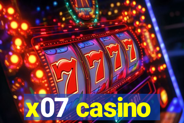 x07 casino