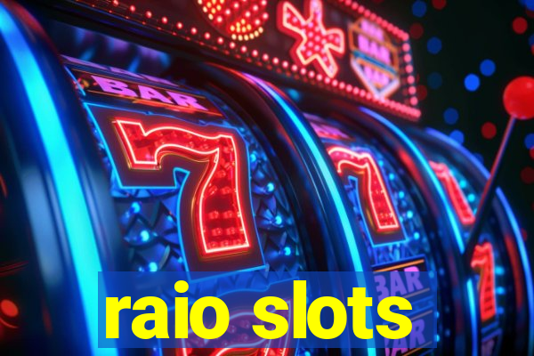 raio slots