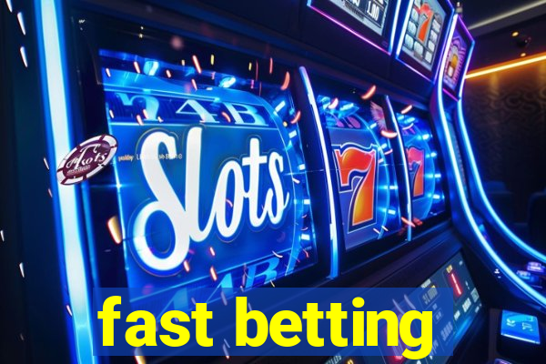 fast betting