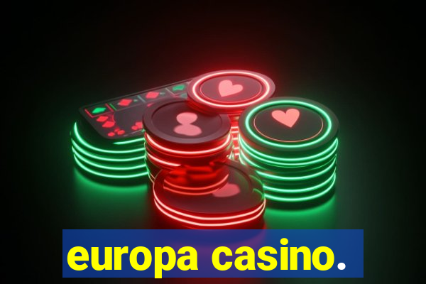 europa casino.