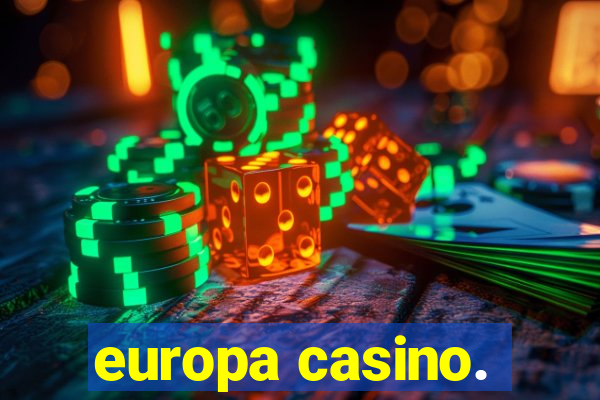 europa casino.