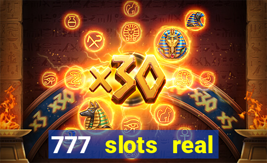 777 slots real cash game