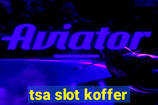 tsa slot koffer