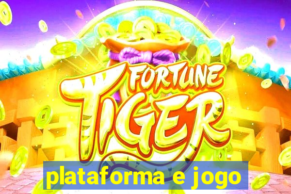 plataforma e jogo