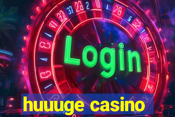 huuuge casino