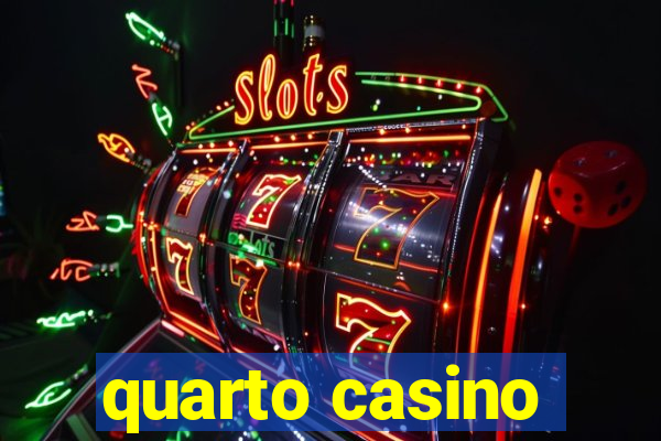 quarto casino